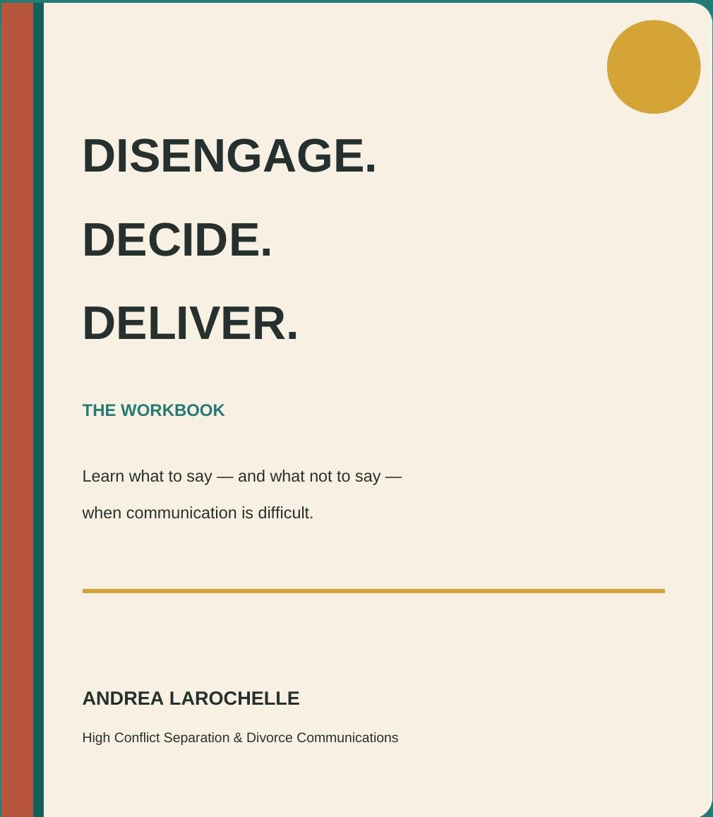 Cover of the Disengage, Decide, Deliver workbook by Andrea LaRochelle